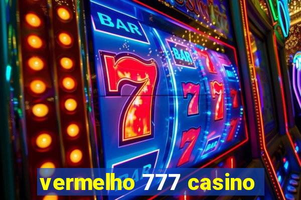 vermelho 777 casino